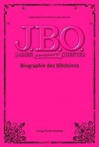 J.B.O. - Biographie des Blödsinns